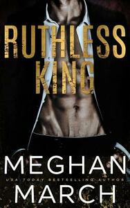 Ruthless King by Meghan March