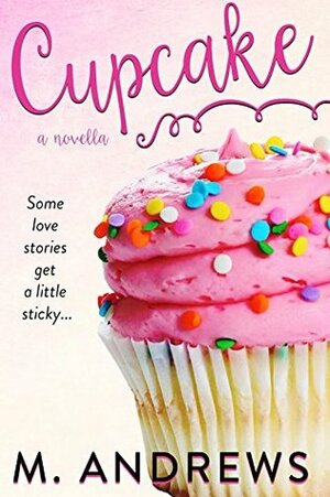 Cupcake by M. Andrews
