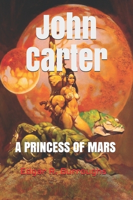 John Carter, A Princess of Mars (Official Edition) by Edgar Rice Burroughs