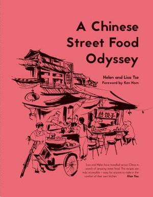A Chinese Street Food Odyssey by Helen Tse, Lise Tse