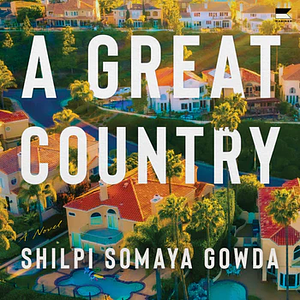 A Great Country by Shilpi Somaya Gowda