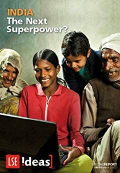 India: The Next Superpower? (IDEAS Special Reports) by Oliver Stuenkel, Mukulika Banerjee, Sandeep Sengupta, Andrew Sanchez
