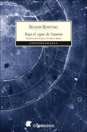 Bajo el signo de Saturno by Susan Sontag