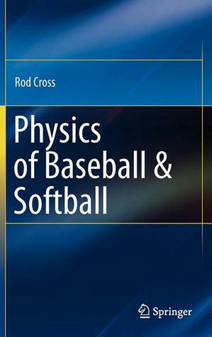 Physics of Baseball & Softball by Rod Cross