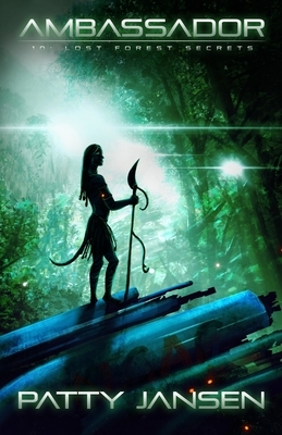 Ambassador 10: Lost Forest Secrets by Patty Jansen