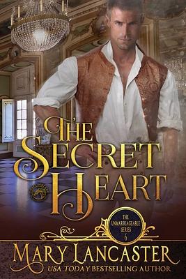 The Secret Heart by Mary Lancaster