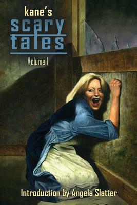 Kane's Scary Tales Vol. 1 by Paul Kane