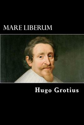 Mare Liberum by Hugo Grotius