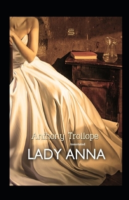 Lady Anna Annotated by Anthony Trollope