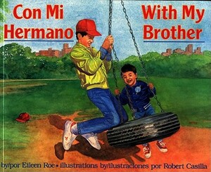 Con Mi Hermano/With My Brother by Eileen Roe