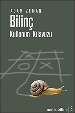 Bilinç: Kullanım Kılavuzu by Adam Zeman