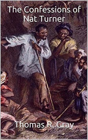 The Confessions of Nat Turner: Illustrated by Thomas R. Gray, B. McCahill