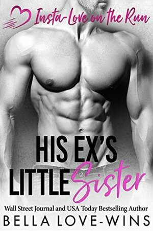 His Ex's Little Sister by Bella Love-Wins