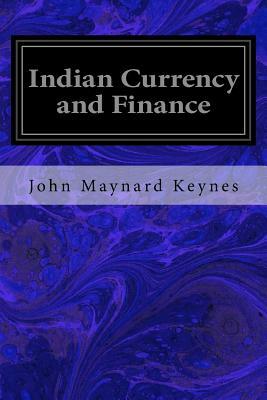 Indian Currency and Finance by John Maynard Keynes