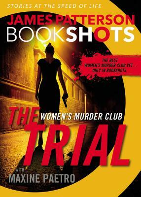 The Trial: A Bookshot by Maxine Paetro, James Patterson