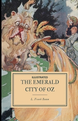 The Emerald City of Oz Illustrated by L. Frank Baum