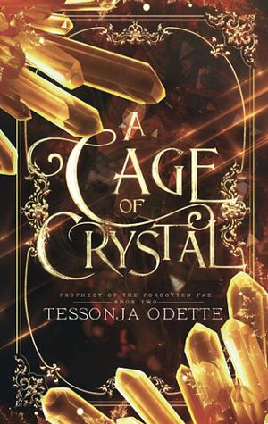 A Cage of Crystal by Tessonja Odette