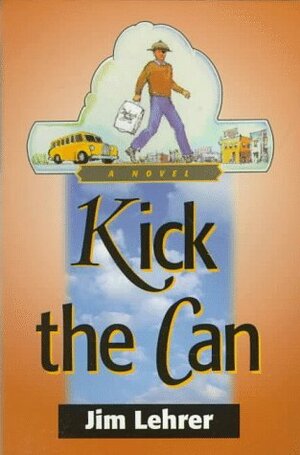 Kick the Can by Jim Lehrer