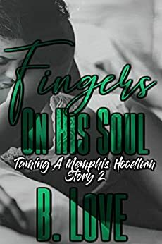 Fingers on his Soul by B. Love