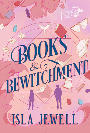 Books &amp; Bewitchment by Isla Jewell