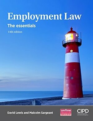 Employment Law: The Essentials by Malcolm Sargeant, David Lewis