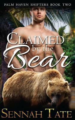 Claimed by the Bear by Sennah Tate