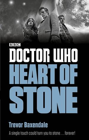 Doctor Who: Heart of Stone by Trevor Baxendale