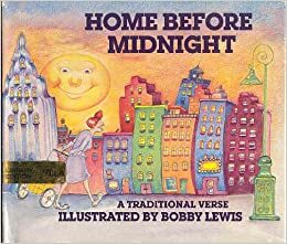 Home Before Midnight: A Traditional Verse by Bobbie Moore