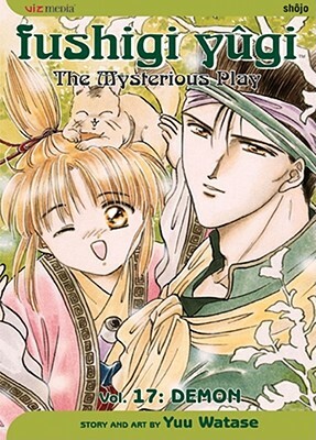 Fushigi Yûgi: The Mysterious Play, Vol. 17: Demon by Yuu Watase