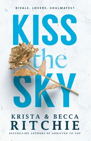 Kiss the Sky by Krista Ritchie, Becca Ritchie