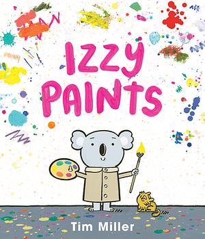 Izzy Paints by Tim Miller