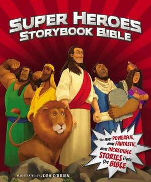 Super Heroes Storybook Bible by Jean E. Syswerda