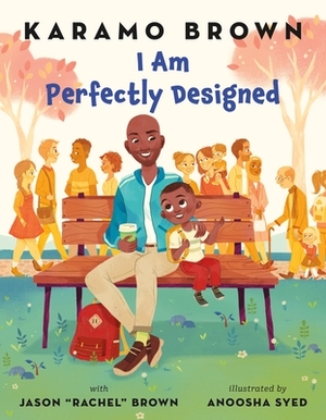 I Am Perfectly Designed by Jason “Rachel” Brown, Karamo Brown