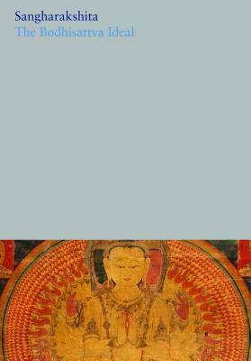 The Bodhisattva Ideal by Sangharakshita