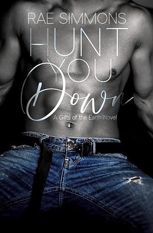 Hunt You Down by Rae Simmons