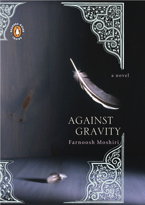 Against Gravity by Farnoosh Moshiri