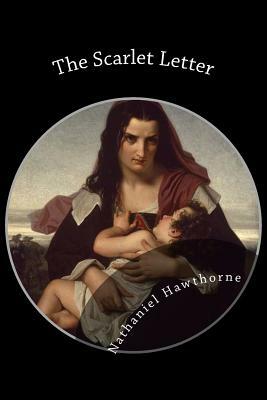 The Scarlet Letter by Nathaniel Hawthorne