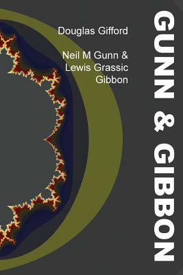 Neil M Gunn & Lewis Grassic Gibbon by Douglas Gifford