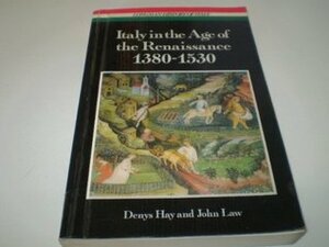Italy in the Age of the Renaissance by Denys Hay, John Law