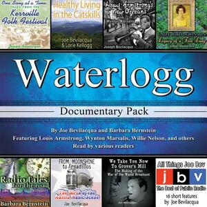 Waterlogg Documentary Pack by Barbara Bernstein, Joe Bevilacqua