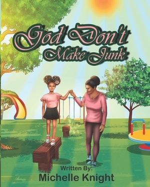 God Don't Make Junk by Michelle Knight
