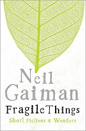 Fragile Things by Neil Gaiman