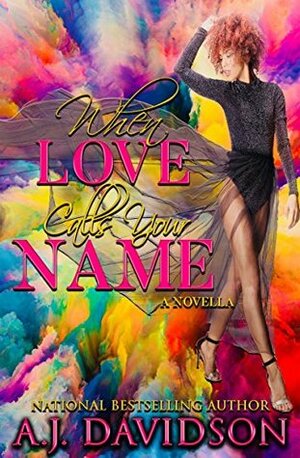 When Love Calls Your Name by A.J. Davidson