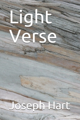 Light Verse by Joseph Hart