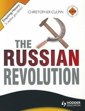 The Russian Revolution, 1894-1924. Christopher Culpin, Joanne Philpott, Matthias Neumann by Christopher Culpin
