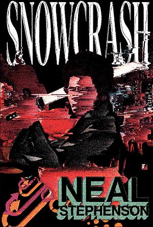 Snow Crash by Neal Stephenson