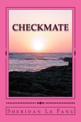 Checkmate by J. Sheridan Le Fanu