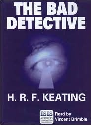 The Bad Detective by H.R.F. Keating