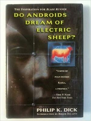 Do Androids Dream Of Electric Sheep? by Philip K. Dick