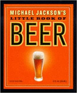 Michael Jackson's Little Book of Beer by Michael Jackson